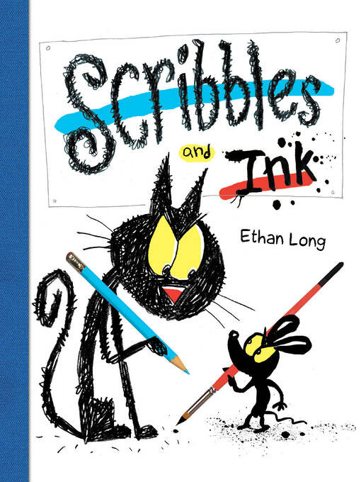 Title details for Scribbles and Ink by Ethan Long - Available